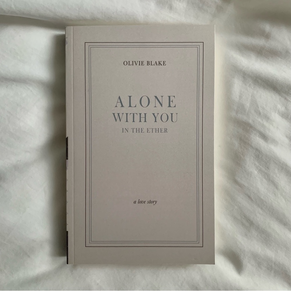 Alone with you in the Ether by Olivie Blake - Self Pub version